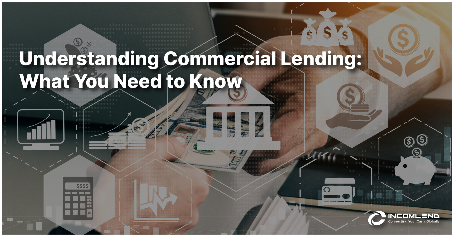 Understanding Commercial Lending What You Need to Know